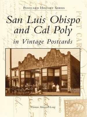 cover image of San Luis Obispo and Cal Poly in Vintage Postcards